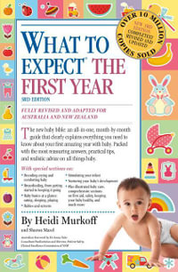 What to Expect the First Year : 3rd Edition - Heidi Murkoff