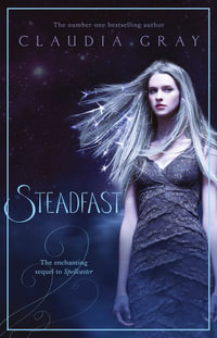 Steadfast : A Spellcaster Novel : Book 2 - Claudia Gray
