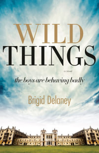 Wild Things - Brigid Delaney