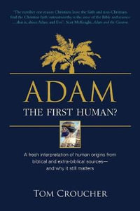 Adam : The first human? - Tom Croucher