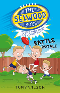Battle Royale : The Selwood Boys - Tony Wilson