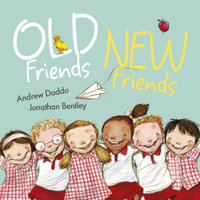 Old Friends, New Friends - Andrew Daddo