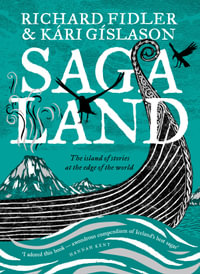 Saga Land : The Island Stories at the Edge of the World - Richard Fidler
