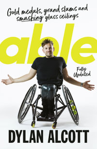 Able : Fully Updated Edition - Dylan Alcott