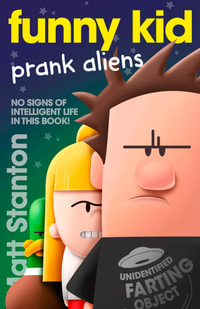 Funny Kid Prank Aliens : Funny Kids: Book 9 - Matt Stanton