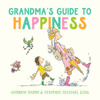 Grandma's Guide to Happiness - Andrew Daddo