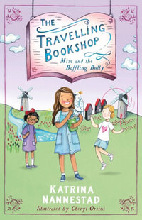 Mim and the Baffling Bully (The Travelling Bookshop, #1) : CBCA's Notable Younger Reader's Book 2022 - Katrina Nannestad