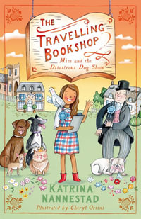 The Travelling Bookshop: Mim and the Disastrous Dog Show : Book 4 - Katrina Nannestad