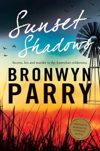 Sunset Shadows : Goodabri Series: Book 3 - Bronwyn Parry