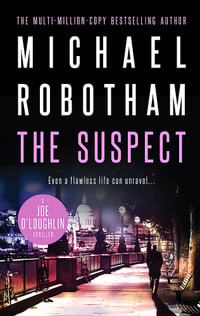 The Suspect : Joseph O'Loughlin: Book 1 - Michael Robotham