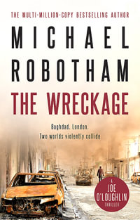 The Wreckage : Joseph O'Loughlin: Book 5 - Michael Robotham