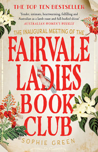 The Inaugural Meeting of the Fairvale Ladies Book Club - Sophie Green