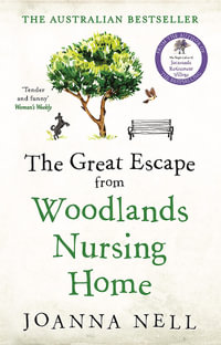 The Great Escape from Woodlands Nursing Home - Joanna Nell