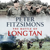 The Battle of Long Tan - Peter FitzSimons