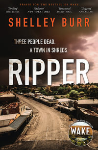 RIPPER : from the author of mega-bestseller WAKE - Shelley Burr