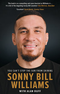 Sonny Bill Williams : You Can't Stop the Sun from Shining - Sonny Bill Williams