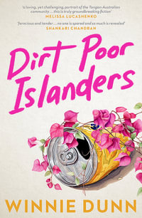 Dirt Poor Islanders : Shortlisted for the 2025 Miles Franklin Literary Award - Winnie Dunn
