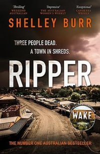 RIPPER : from the author of mega-bestseller WAKE - Shelley Burr
