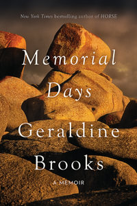 Memorial Days - Geraldine Brooks