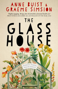 The Glass House : A novel of mental health - Anne Buist