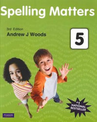 Spelling Matters Book 5 : 3rd Edition - Andrew J. Woods