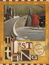 The Lost Thing - Shaun Tan
