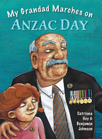My Grandad Marches on Anzac Day - Catriona Hoy