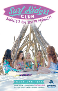 Bronte's Big Sister Problem : Surf Riders Club : Surf Riders Club : Book 2 - Mary Van Reyk