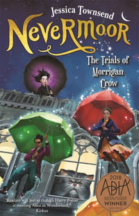 Nevermoor : The Trials of Morrigan Crow - Jessica Townsend
