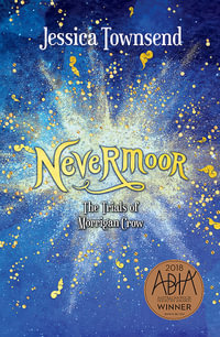 Nevermoor : The Trials of Morrigan Crow - Jessica Townsend