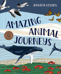 Amazing Animal Journeys - Jennifer Cossins