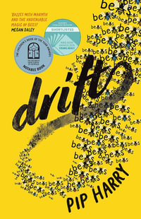 Drift : CBCA OLDER READERS BOOK OF THE YEAR 2026 NOTABLES - Pip Harry