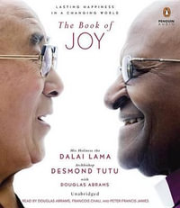 The Book of Joy : Lasting Happiness in a Changing World - Dalai Lama