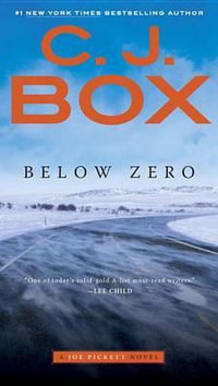 Below Zero : Joe Pickett: Book 9 - C. J. Box