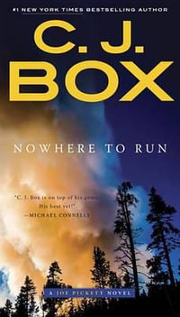 Nowhere to Run : Joe Pickett: Book 10 - C. J. Box