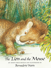 The Lion and the Mouse - Bernadette Watts