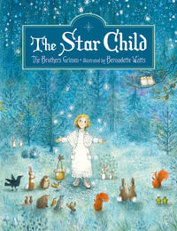 The Star Child - Bernadette Watts