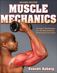 Muscle Mechanics - Everett Aaberg
