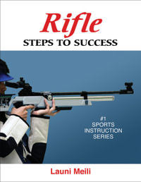 Rifle : Steps to Success - Launi Meili