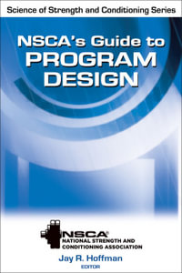 NSCA's Guide to Program Design : NSCA Science of Strength & Conditioning - NSCA -National Strength & Conditioning Association