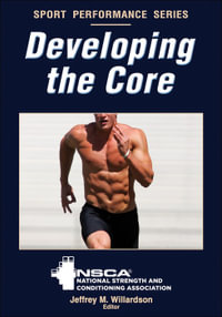 Developing the Core : NSCA Sport Performance - NSCA -National Strength & Conditioning Association