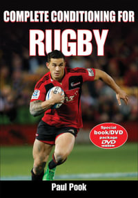 Complete Conditioning for Rugby : Complete Conditioning for Sports - Paul Pook