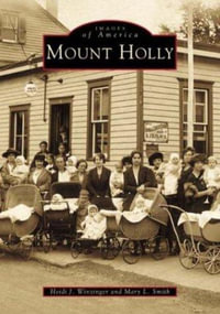 Mount Holly : Images of America - Heidi J Winzinger