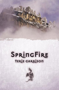SpringFire - Terie Garrison