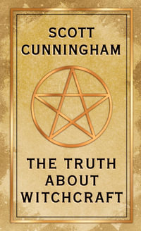The Truth About Witchcraft : Llewellyn's New-age - Scott Cunningham