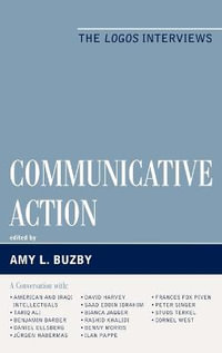 Communicative Action : The Logos Interviews - Amy L. Buzby