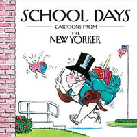 School Days : Cartoons from the New Yorker - Robert Mankoff