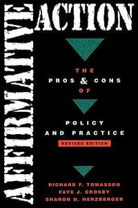 Affirmative Action : The Pros and Cons of Policy Practice - Faye J. Crosby