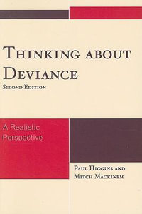 Thinking About Deviance : A Realistic Perspective - Mitch Mackinem