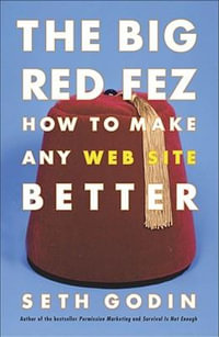 The Big Red Fez : How to Make Any Web Site Better - Seth Godin